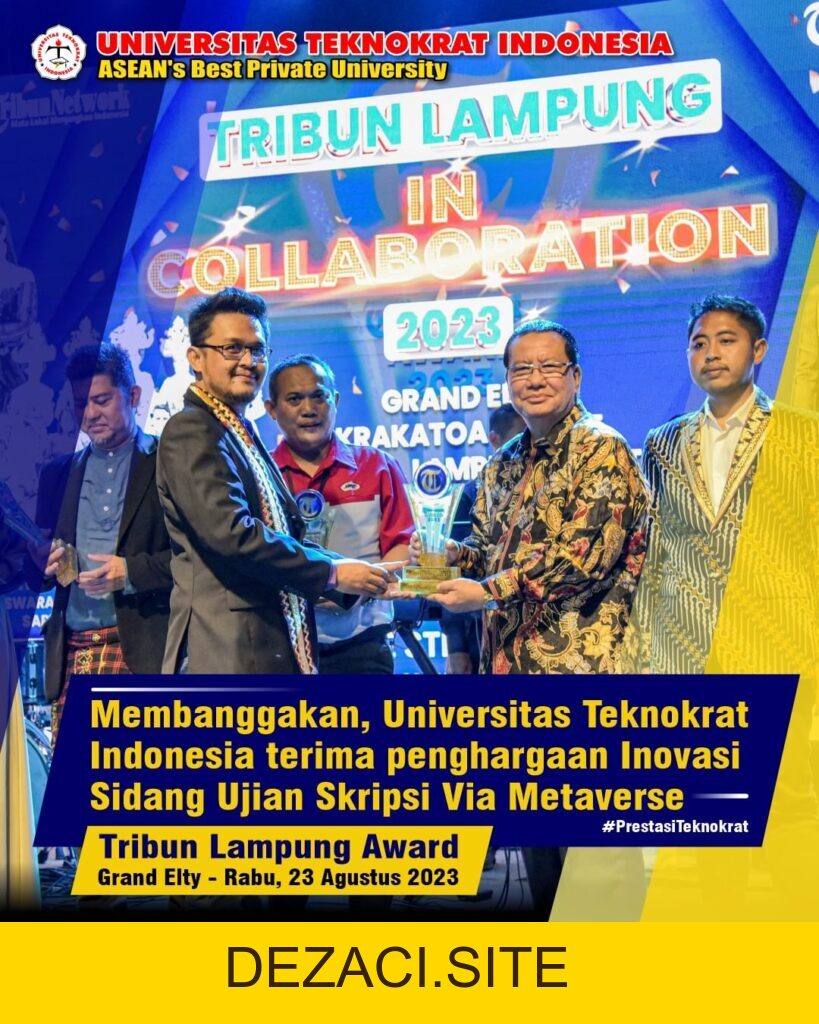 Proudly, Universitas Teknokrat Indonesia Receives Award for Innovation in Thesis Defense Sessions via Metaverse – Center of Excellence - dezaci