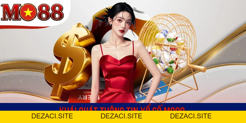 Xổ Số MO88 - Thiên Đường Lô Đề Trực Tuyến Số 1 Châu Á - dezaci